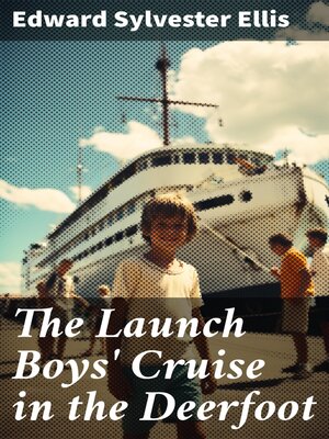 cover image of The Launch Boys' Cruise in the Deerfoot